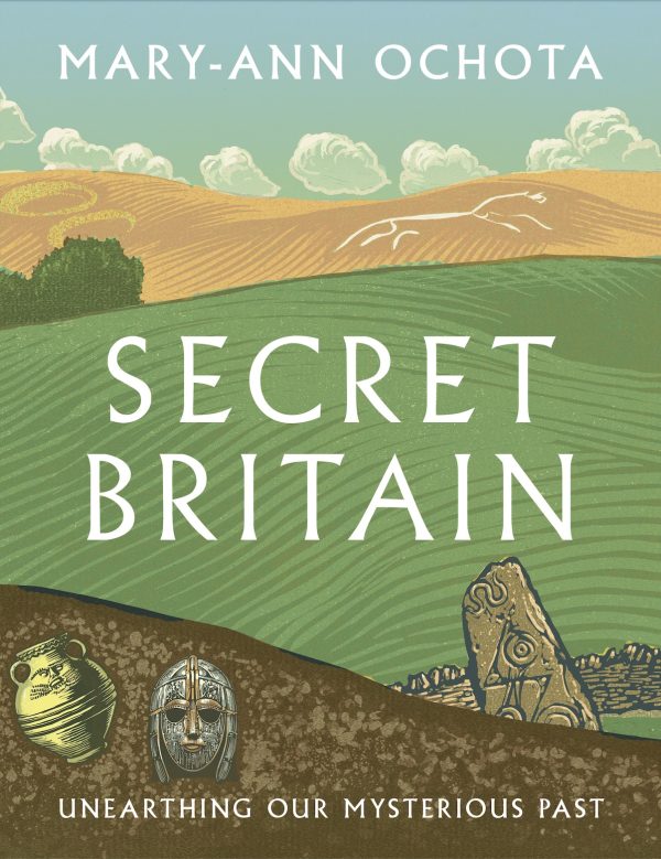 front cover artwork of book showing the title, Secret Britain on a green landscape with archaeological features like standing stones